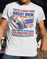 You're a great mom, great mom the best Classic T-Shirt apparel-classic-tshirt-lifestyle-28