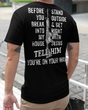 Before you break into my house Classic T-Shirt apparel-classic-tshirt-lifestyle-back-116