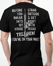 Before you break into my house Classic T-Shirt apparel-classic-tshirt-lifestyle-back-63