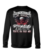 Before you break into my house Crewneck Sweatshirt tile