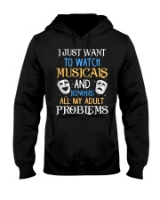 I Just Want To Watch Musicals Hooded Sweatshirt thumbnail