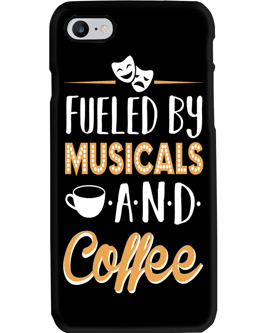 Fueled by Musicals and Coffee Phone Case