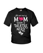 The Best Kind of Mom Raises a Theatre Nerd Youth T-Shirt thumbnail