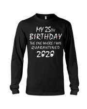 My 25th Birthday Quarantined 2020 Long Sleeve Tee thumbnail