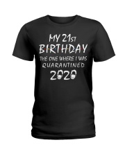 My 21st Birthday Quarantined 2020 Ladies T-Shirt thumbnail