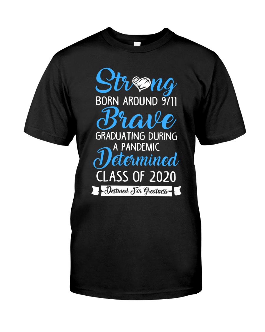 Class of 2020 Strong Brave Determined Classic T-Shirt
