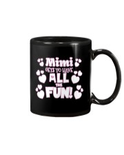 Mimi Gets To Have All The Fun Mug thumbnail