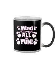 Mimi Gets To Have All The Fun Color Changing Mug thumbnail