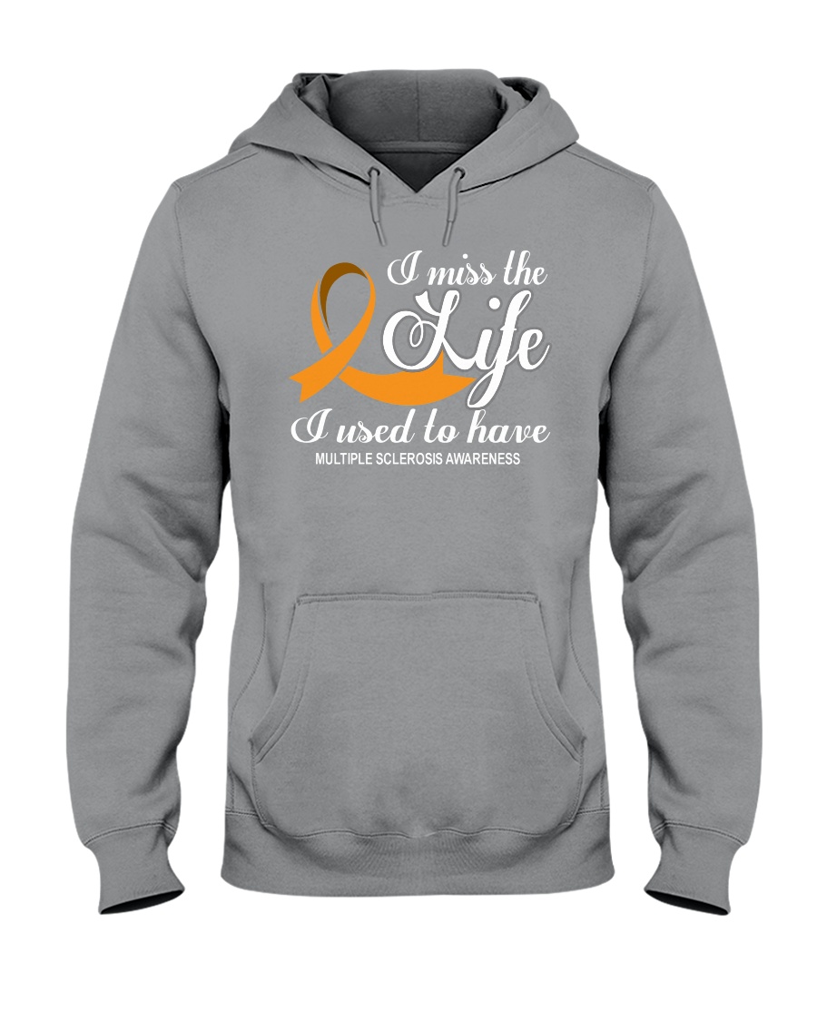 MS I Miss The Life I Used To Have Hooded Sweatshirt
