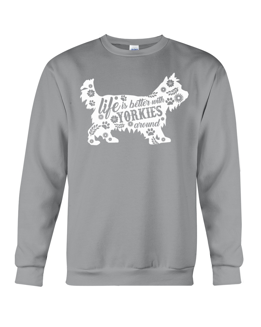 Life Is Better With Yorkies Crewneck Sweatshirt