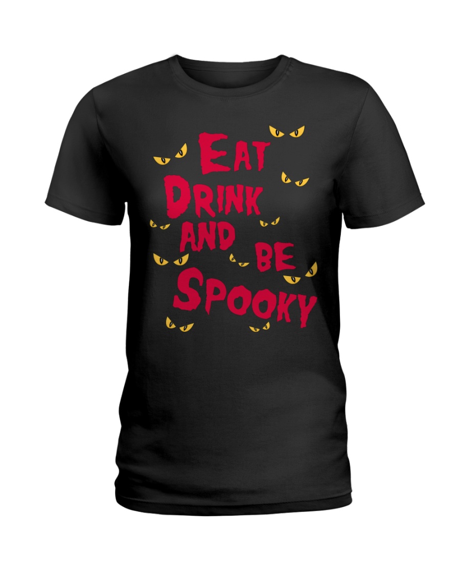 eat drink and be spooky Ladies T-Shirt