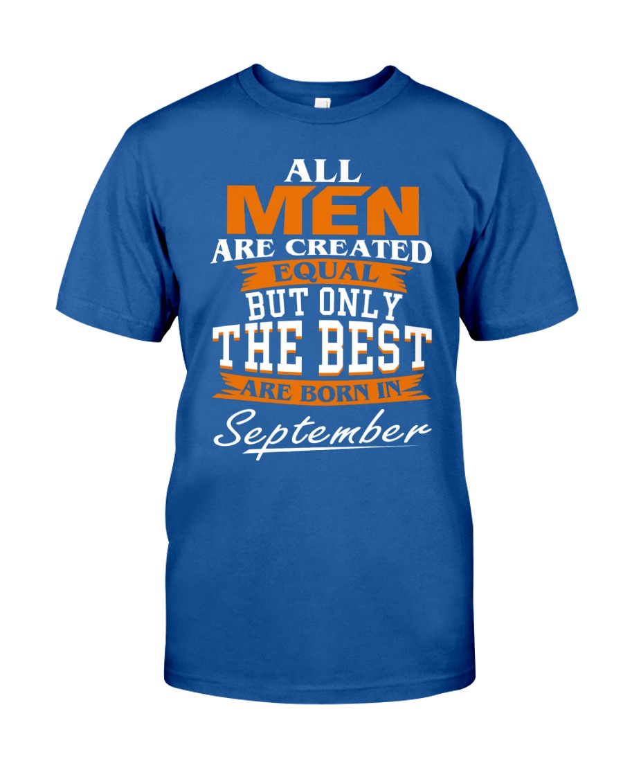 ONLY THE BEST ARE BORN IN SEPTEMBER Classic T-Shirt