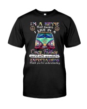 I'm A Hippie That Means I Live In A Crazy Fantasy Classic T-Shirt thumbnail