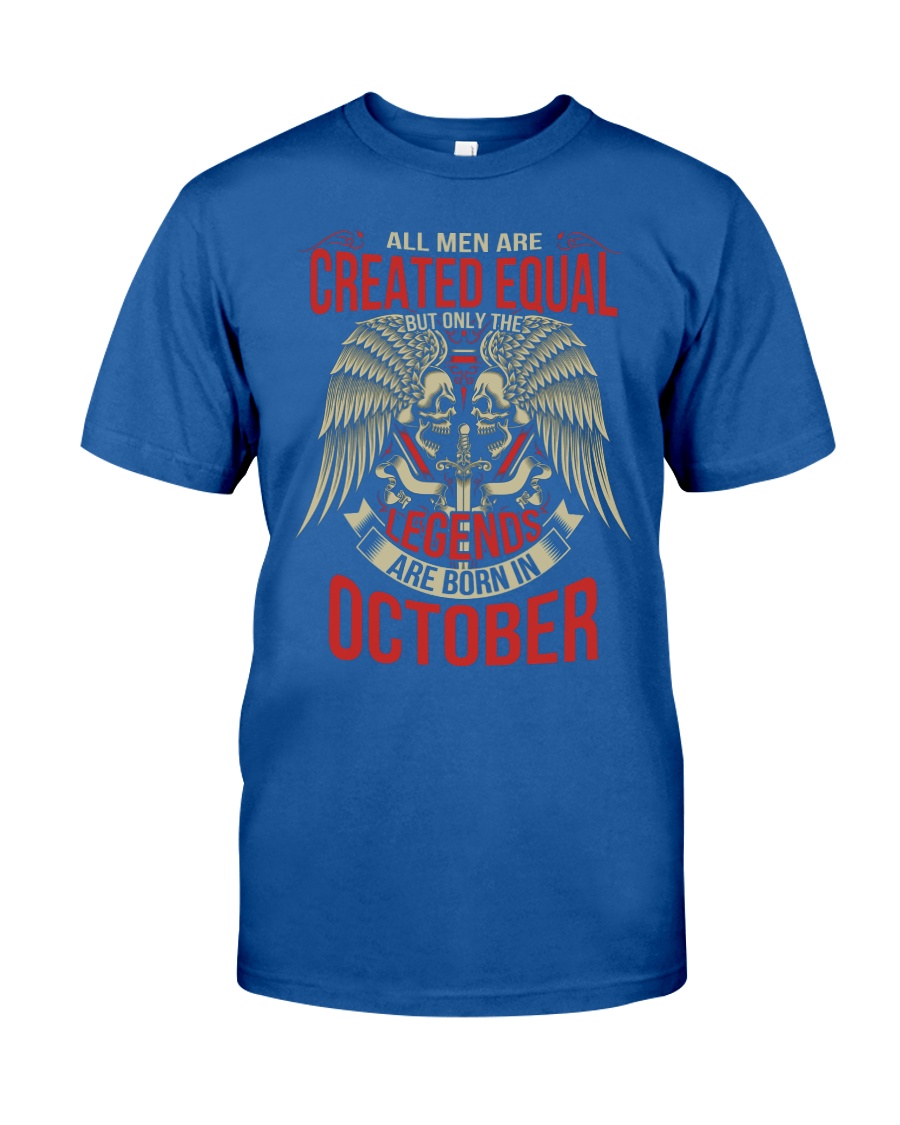 LEGENDS ARE BORN IN OCTOBER Classic T-Shirt