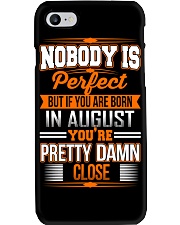 YOU ARE BORN IN AUGUST YOU ARE PRETTY DAMN CLOSE Phone Case thumbnail