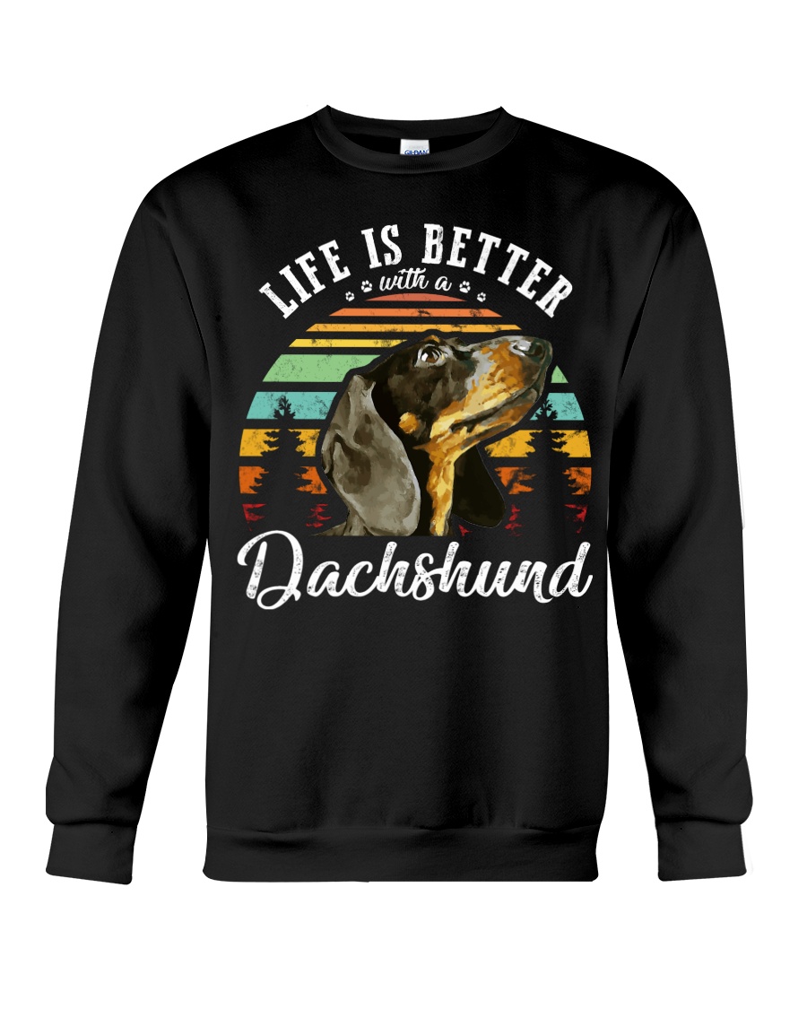 LIFE IS BETTER WITH A DACHSHUND Crewneck Sweatshirt