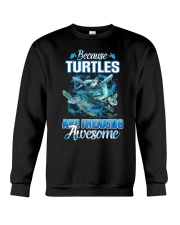 TURTLES FREAKING AWESOME Crewneck Sweatshirt tile