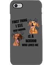 FIRST THING I SEE EVERY MORNING IS A DACHSHUND Phone Case tile