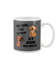 FIRST THING I SEE EVERY MORNING IS A DACHSHUND Mug tile