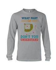 WHAT PART OF DONT YOU UNDERSTAND Long Sleeve Tee tile