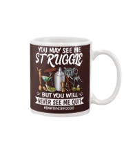 BARTENDER YOU MAY SEE ME STRUGGLE Mug tile