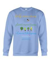 Help More Bees Plant More Trees Clean Th Crewneck Sweatshirt thumbnail