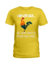 I may look calm - pecked you 3 times Ladies T-Shirt thumbnail
