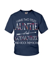 I Have Two Titles Auntie and Godmother T Youth T-Shirt thumbnail