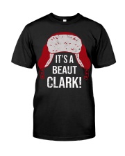 Funny It's a Beaut Clark Classic T-Shirt front