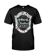 I just wanna watch HM Christmas Movies all day Classic T-Shirt front