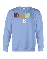Do Damage - Joke Tshirt Crewneck Sweatshirt thumbnail