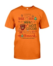 Let's Bake Stuff Drink Hot CoCoa and Watch Hm Classic T-Shirt front