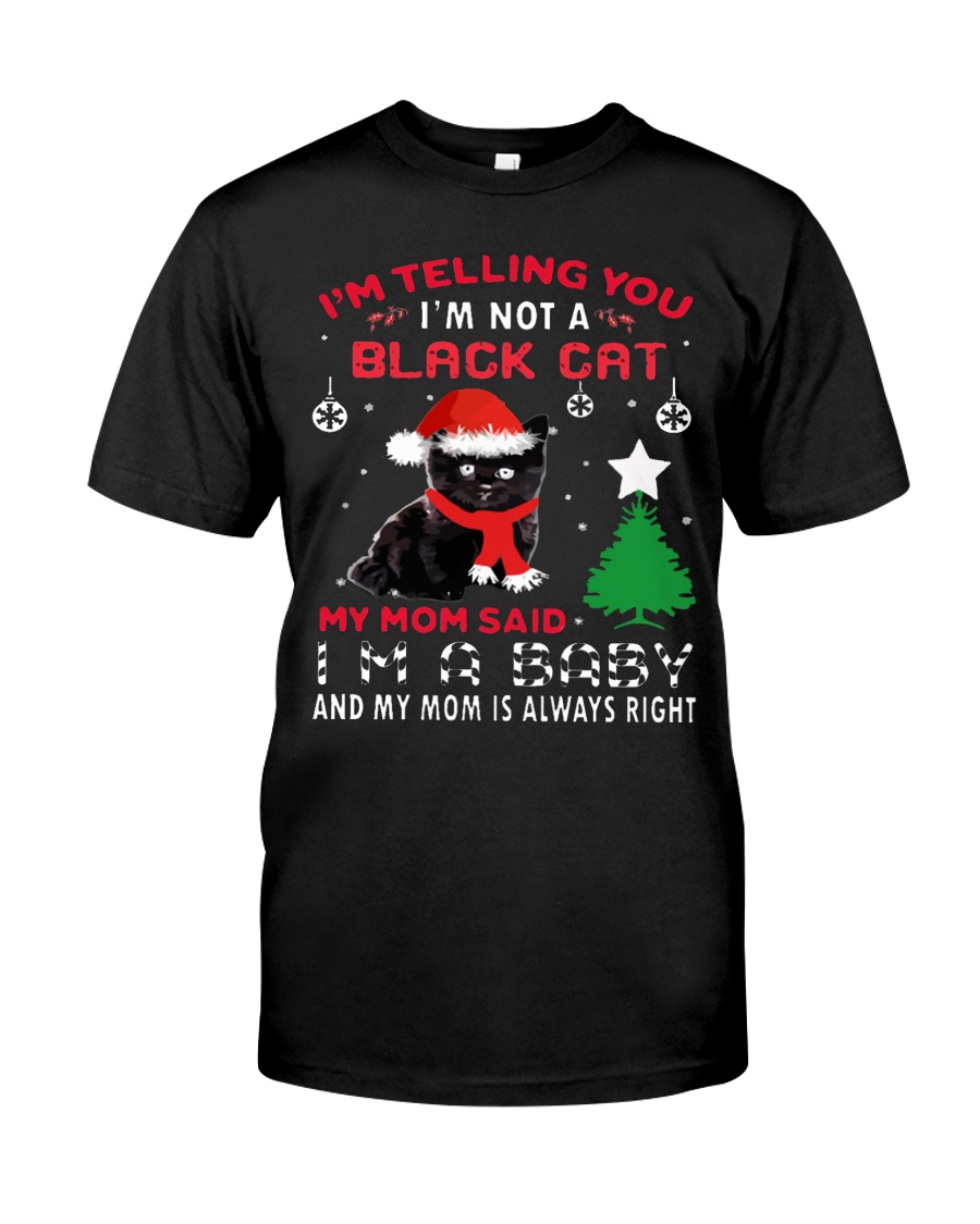 I'm telling you I'm not black cat Classic T-Shirt