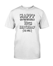 happy quarantined 10th birthday to me Classic T-Shirt thumbnail