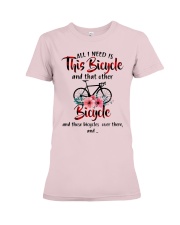All I Need Is This Bicycle Premium Fit Ladies Tee thumbnail