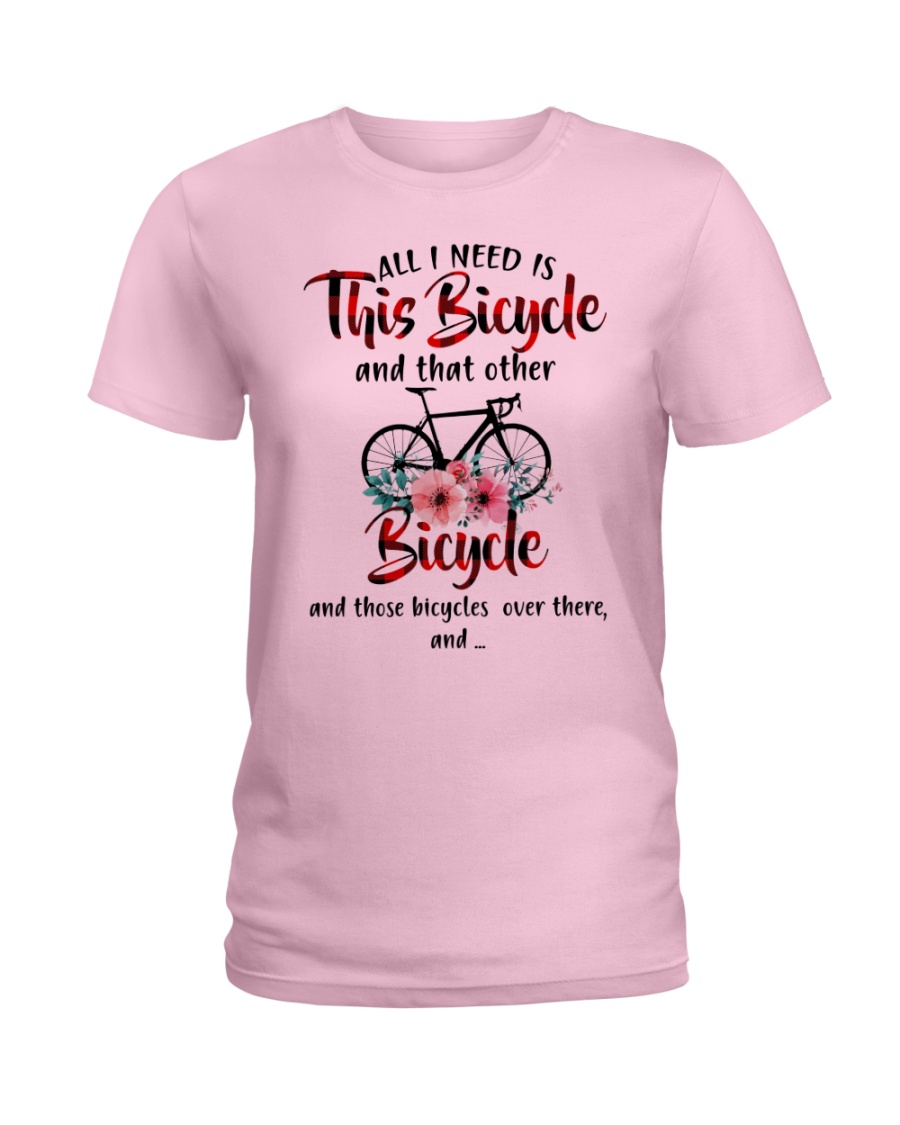 All I Need Is This Bicycle Ladies T-Shirt