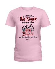 All I Need Is This Bicycle Ladies T-Shirt front
