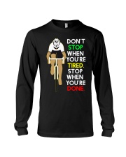 Cycling Quotes That Will Inspire You To Get Out Long Sleeve Tee thumbnail