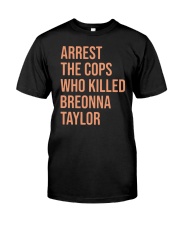 arrest the cops that killed breonna Classic T-Shirt tile