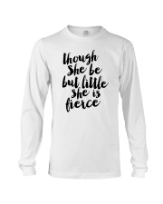 though she be but little she is fierce shirt Long Sleeve Tee tile
