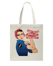 FIGHT FOR THE THINGS YOU CARE ABOUT Tote Bag thumbnail