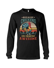 BECAUSE CHICKENS ARE FREAKING AWESOME Long Sleeve Tee thumbnail