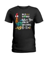 IN A WORLD WHERE YOU CAN BE ANYTHING BE KIND Ladies T-Shirt thumbnail