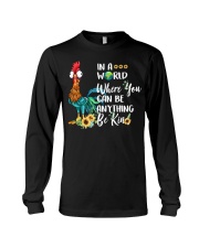 IN A WORLD WHERE YOU CAN BE ANYTHING BE KIND Long Sleeve Tee thumbnail