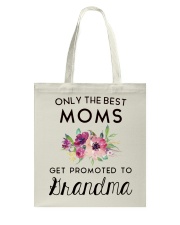 ONLY THE BEST MOMS GET PROMOTED TO HRANDMA Tote Bag thumbnail