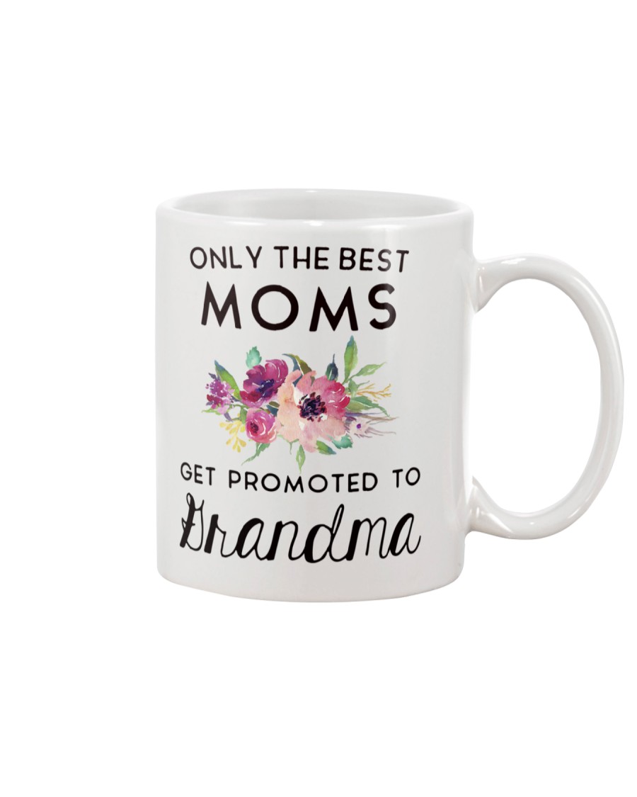 ONLY THE BEST MOMS GET PROMOTED TO HRANDMA Mug