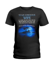 TO MY WIFE ALL ALONG I BELIEVED I WOULD FIND YOU Ladies T-Shirt thumbnail
