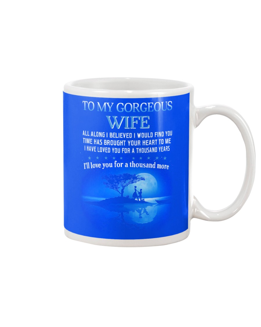 TO MY WIFE ALL ALONG I BELIEVED I WOULD FIND YOU Mug