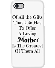 A LOVING MOTHER IS THE GREATEST OF GIFTS LIFE Phone Case thumbnail