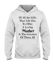 A LOVING MOTHER IS THE GREATEST OF GIFTS LIFE Hooded Sweatshirt thumbnail